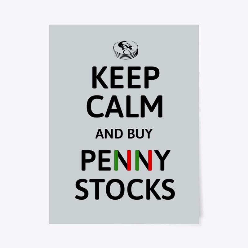 Keep Calm and Buy Penny Stocks Poster